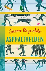 Kartonierter Einband Asphalthelden von Jason Reynolds