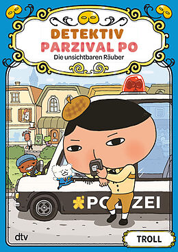 Fester Einband Detektiv Parzival Po (3) - Die unsichtbaren Räuber von Troll