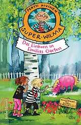 Fester Einband Super-Wilma  Das Einhorn in Emilias Garten von Pertti Kivinen