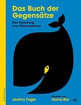 Fester Einband Das Buch der Gegensätze von Jeremy Fogel