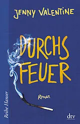 Kartonierter Einband Durchs Feuer von Jenny Valentine
