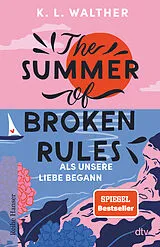 Kartonierter Einband (Kt) The Summer of Broken Rules von K. L. Walther