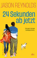 Kartonierter Einband 24 Sekunden ab jetzt von Jason Reynolds