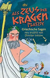 Kartonierter Einband Als Zeus der Kragen platzte von Dimiter Inkiow