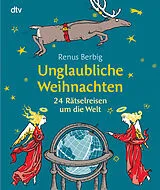 Fester Einband Unglaubliche Weihnachten von Renus Berbig