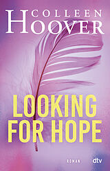 Kartonierter Einband Looking for Hope von Colleen Hoover
