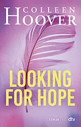 Kartonierter Einband Looking for Hope von Colleen Hoover