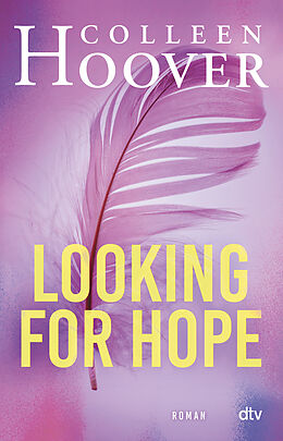 Kartonierter Einband Looking for Hope von Colleen Hoover