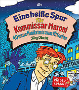 Kartonierter Einband Eine heiße Spur für Kommissar Maroni von Jürg Obrist