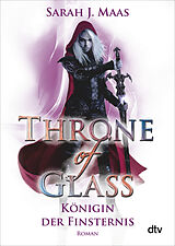 Kartonierter Einband Throne of Glass  Königin der Finsternis von Sarah J. Maas