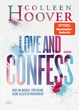 Kartonierter Einband Love and Confess von Colleen Hoover