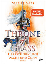 Kartonierter Einband Throne of Glass  Herrscherin über Asche und Zorn von Sarah J. Maas