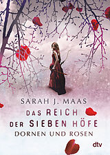 Kartonierter Einband Das Reich der sieben Höfe  Dornen und Rosen von Sarah J. Maas