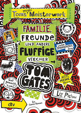 Kartonierter Einband Tom Gates: Toms geniales Meisterwerk (Familie, Freunde und andere fluffige Viecher) von Liz Pichon