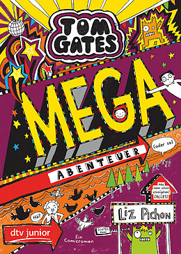 Kartonierter Einband Tom Gates: Mega-Abenteuer (oder so) von Liz Pichon