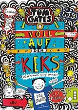 Kartonierter Einband Tom Gates: Voll auf den Keks (Gekrümelt wird immer) von Liz Pichon