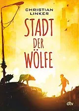 Kartonierter Einband Stadt der Wölfe von Christian Linker
