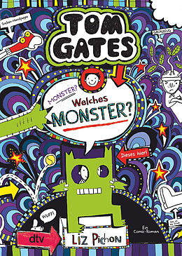 Kartonierter Einband Tom Gates: Monster? Welches Monster? von Liz Pichon