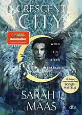 Kartonierter Einband Crescent City Wenn ein Stern erstrahlt von Sarah J. Maas