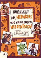 Kartonierter Einband (Kt) Ich, Herakles, und meine großen Heldentaten  Live aus dem alten Griechenland von Frank Schwieger