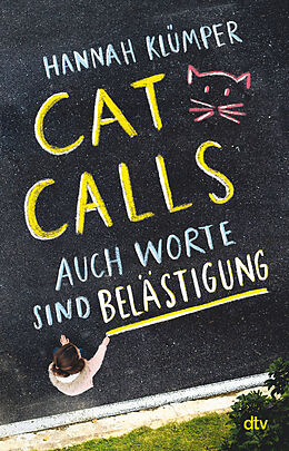 Kartonierter Einband Catcalls  Auch Worte sind Belästigung von Hannah Klümper