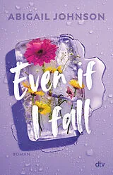 Kartonierter Einband Even If I fall von Abigail Johnson