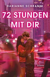 Kartonierter Einband 72 Stunden mit dir von Darianne Schramm