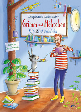 Fester Einband Grimm und Möhrchen  Ein Zesel zieht ein von Stephanie Schneider