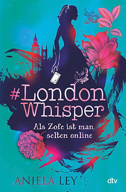 Fester Einband #London Whisper  Als Zofe ist man selten online von Aniela Ley