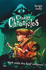Fester Einband Creepy Chronicles  Bloß nicht den Kopf verlieren! von Sergio Dudli