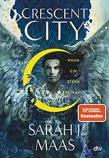 Fester Einband Crescent City  Wenn ein Stern erstrahlt von Sarah J. Maas