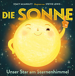 Fester Einband Die Sonne  Unser Star am Sternenhimmel von Stacy McAnulty