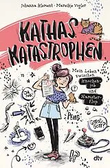Fester Einband Kathas Katastrophen Mein Leben zwischen Knochenjob und Hamsterflop von Johanna Klement