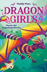 Fester Einband Dragon Girls  Naomi, der Regenbogendrache von Maddy Mara