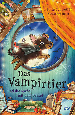 Fester Einband Das Vampirtier und die Sache mit dem Grusel von Lotte Schweizer