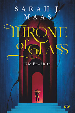 Fester Einband Throne of Glass  Die Erwählte von Sarah J. Maas