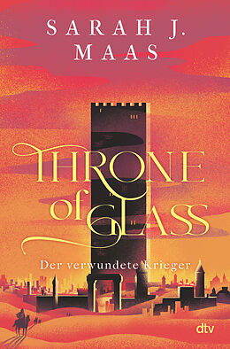 Fester Einband Throne of Glass  Der verwundete Krieger von Sarah J. Maas