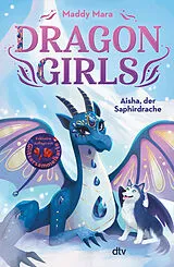 Fester Einband Dragon Girls  Aisha, der Saphirdrache von Maddy Mara