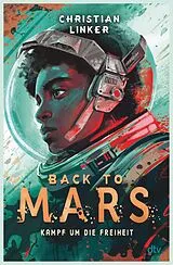 Fester Einband Back to Mars Kampf um die Freiheit von Christian Linker