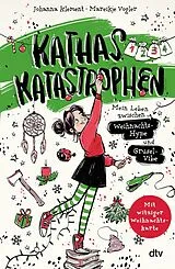 Fester Einband Kathas Katastrophen Mein Leben zwischen Weihnachts-Hype und Grusel-Vibe von Johanna Klement
