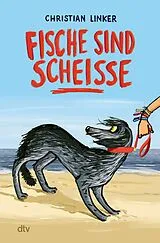 Fester Einband Fische sind scheiße von Christian Linker