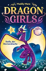 Fester Einband Dragon Girls  Stella, der Sternendrache von Maddy Mara
