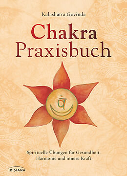 Fester Einband Chakra-Praxisbuch von Kalashatra Govinda