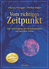 Fester Einband Vom richtigen Zeitpunkt von Johanna Paungger, Thomas Poppe