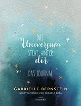 Fester Einband Das Universum steht hinter dir von Gabrielle Bernstein