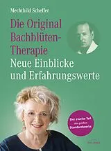 Fester Einband Die Original Bachblütentherapie Neue Einblicke und Erfahrungswerte von Mechthild Scheffer
