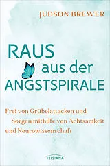 Fester Einband Raus aus der Angstspirale von Judson Brewer