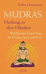 Kartonierter Einband Mudras Heilung in den Händen von Volker Christmann