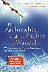 Fester Einband Die Rauhnächte und der Zauber des Wandels von Vera Griebert-Schröder, Franziska Muri
