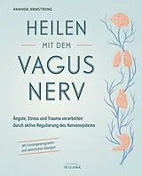Kartonierter Einband Heilen mit dem Vagusnerv von Amanda Armstrong